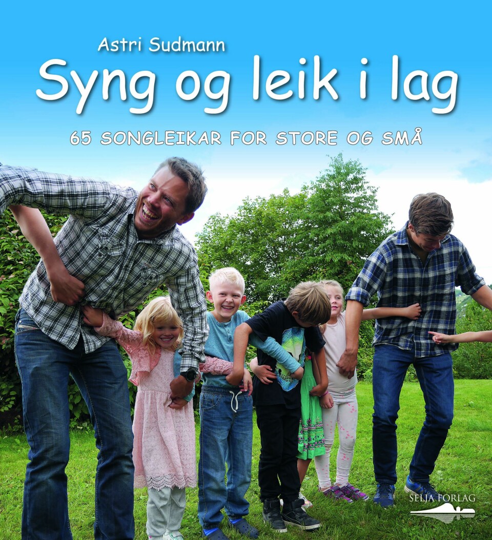 «Syng og leik i lag. 65 songleikar for store og små» av Astri Sudmann.