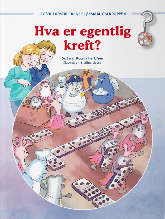 Boka «Hva er egentlig kreft?» av Sarah Roxana Herlofsen. Boka «Hva er egentlig kreft?» av Sarah Roxana Herlofsen.