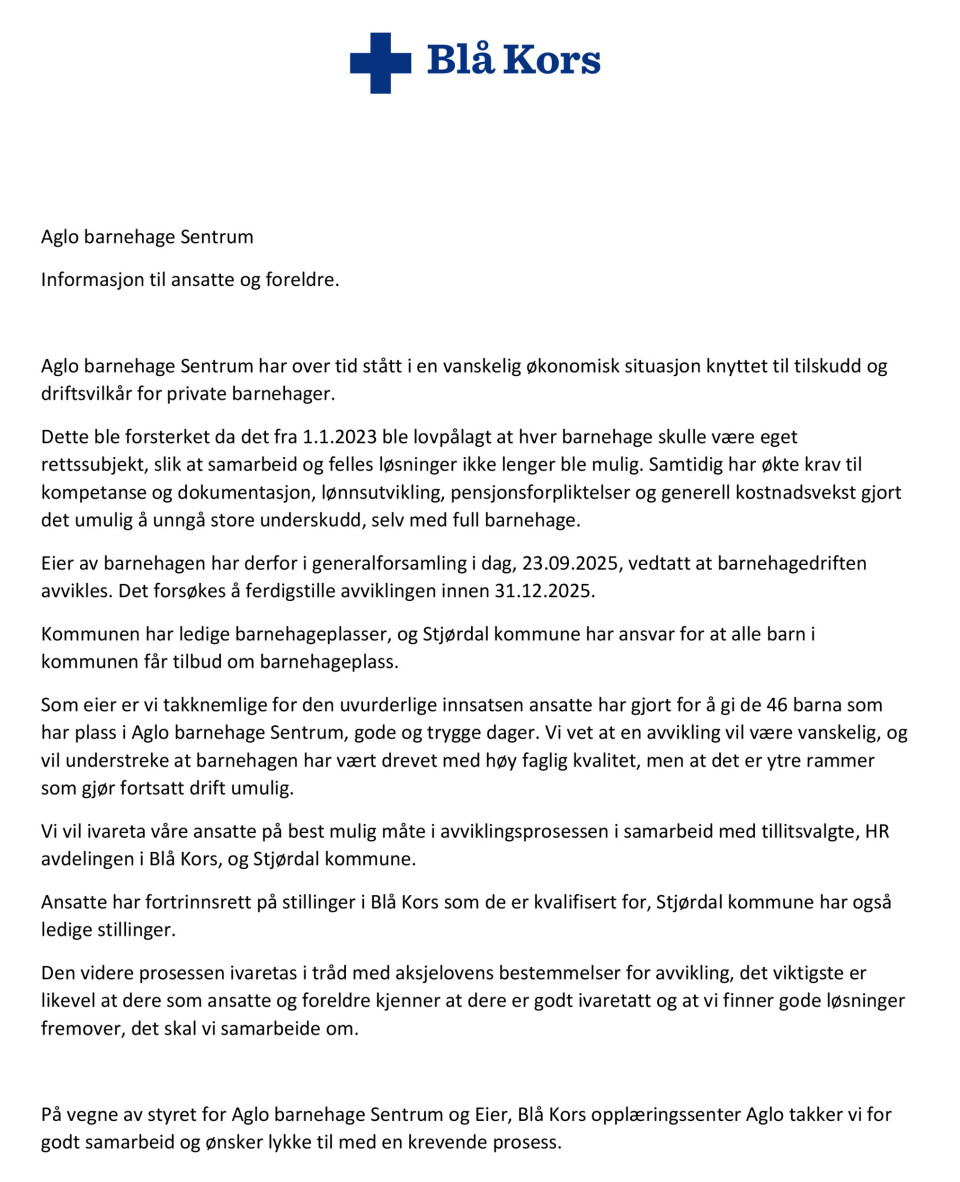 Vondt å akseptere: – Det var som et jordskjelv Brev til ansatte og foresatte, signert daglig leder og styreleder. Nedleggelse Aglo barnehage Sentrum.